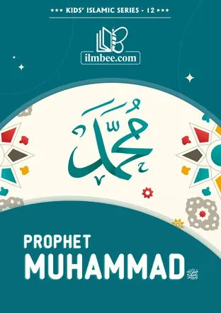 Cover of Prophet Muhammad, ilmbee Series 01 book 12