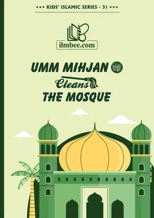 Cover of Umm Mihjan Cleans the Mosque, ilmbee Series 01 book 31