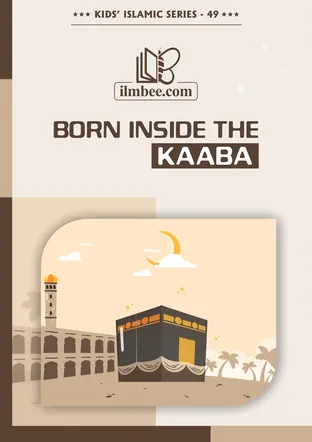 Cover of Born Inside the Kaaba, ilmbee Series 01 book 49
