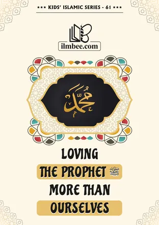 Cover of Loving the Prophet More Than Ourselves, ilmbee Series 01 book 61