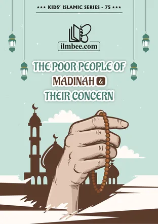 Cover of The Poor People of Madinah and Their Concern, ilmbee Series 01 book 75