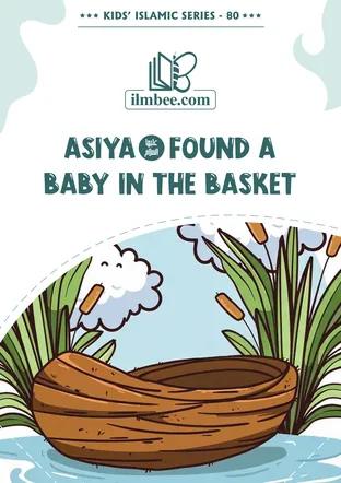 Cover of Asiya Found a Baby in the Basket, ilmbee Series 01 book 80