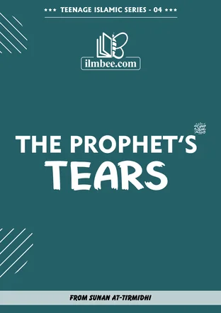 Cover of The Prophet’s Tears, Teenage Islamic Series book 04
