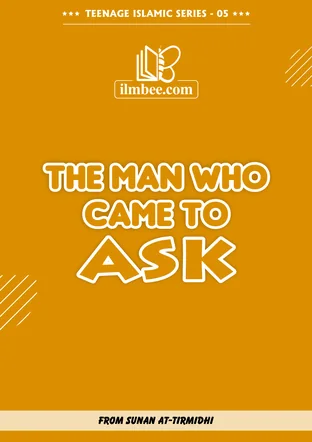 Cover of The Man Who Came to Ask, Teenage Islamic Series book 05