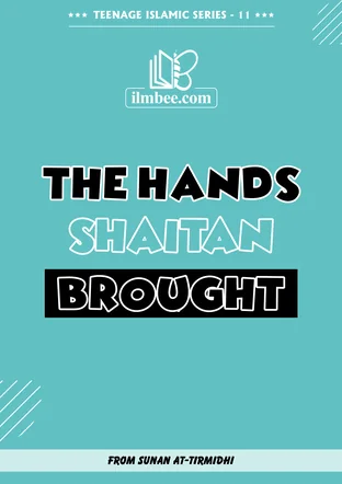 Cover of The Hands Shaitan Brought, Teenage Islamic Series book 10