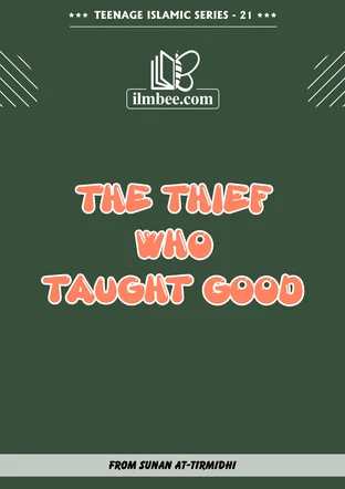 Cover of The Thief Who Taught Good, Teenage Islamic Series book 21