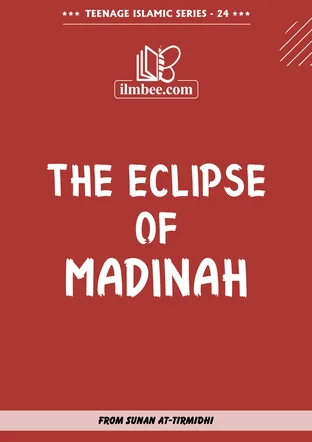 Cover of The Eclipse of Madinah, Teenage Islamic Series book 24