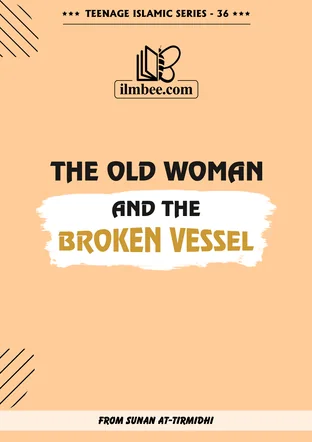 Cover of The Old Woman and the Broken Vessel, Teenage Islamic Series book 36